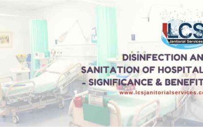 Disinfection and Sanitation of Hospitals – Significance & Benefits