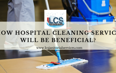 How Hospital Cleaning Service Will Be Beneficial?
