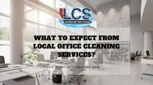 What To Expect From Local Office Cleaning Services