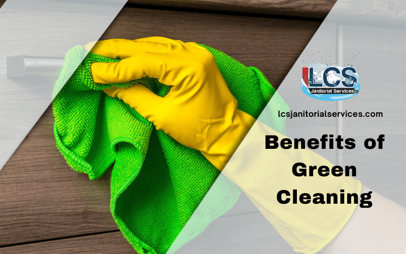 Benefits of Green Cleaning