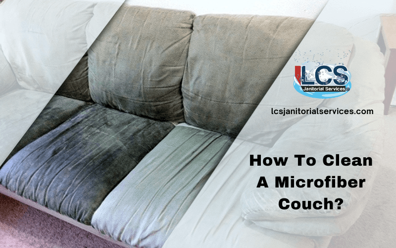 How To Clean A Microfiber Couch? San Diego, CA