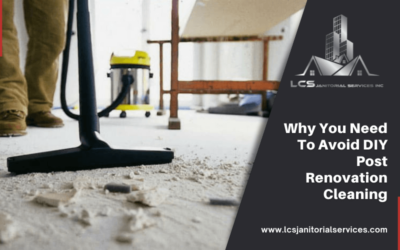 Why You Need To Avoid DIY Post Renovation Cleaning