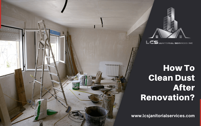 How To Clean Dust After Renovation_