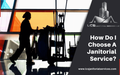 How Do I Choose A Janitorial Service?